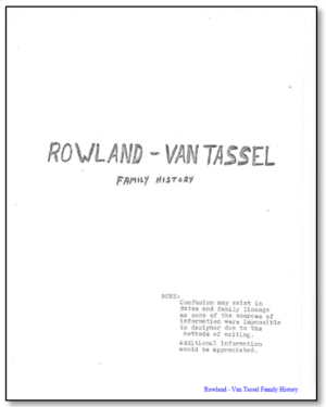 Rowland - Van Tassel Family History, by Ora S Rowland, 1980