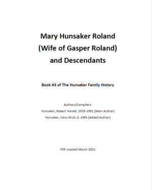 Mary Hunsaker Roland (Wife of Gasper Roland) and Descendants